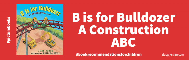 B is for Bulldozer: A Construction ABC